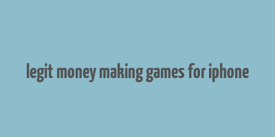 legit money making games for iphone