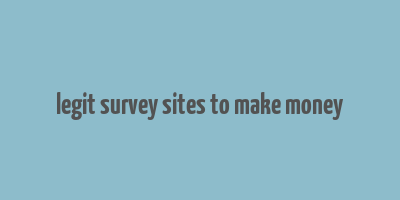 legit survey sites to make money