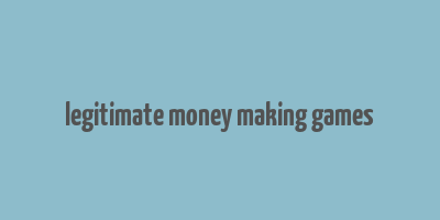 legitimate money making games