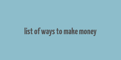 list of ways to make money