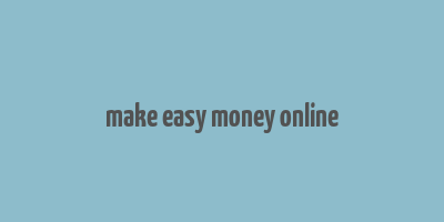 make easy money online