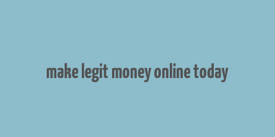 make legit money online today