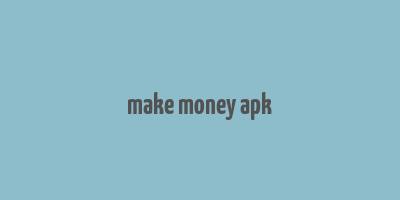 make money apk