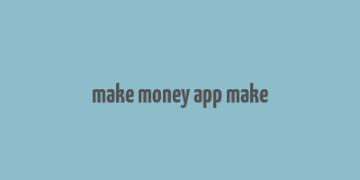 make money app make