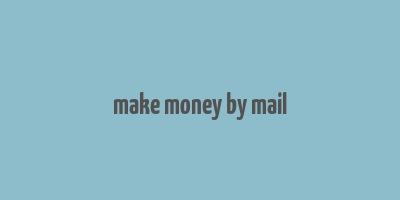 make money by mail