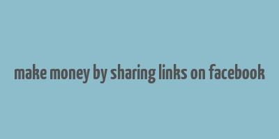 make money by sharing links on facebook