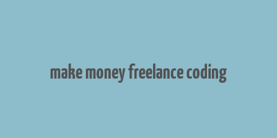 make money freelance coding