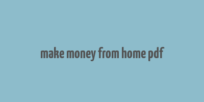 make money from home pdf