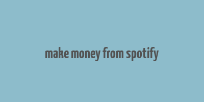 make money from spotify