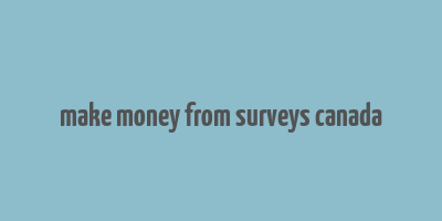 make money from surveys canada