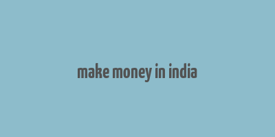 make money in india