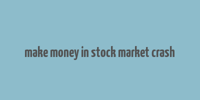 make money in stock market crash