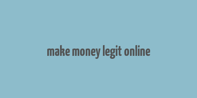 make money legit online