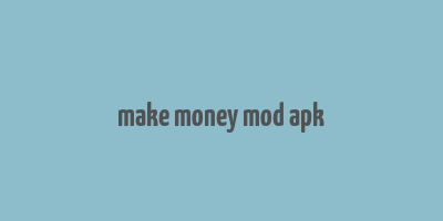 make money mod apk