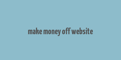 make money off website