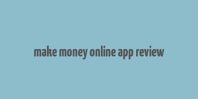 make money online app review