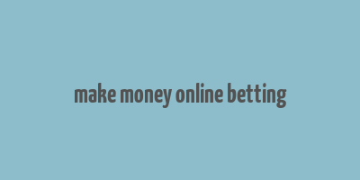 make money online betting