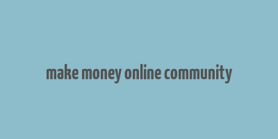 make money online community