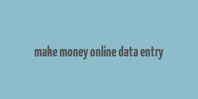 make money online data entry