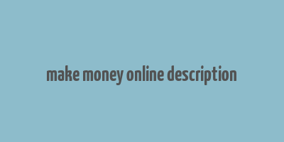 make money online description