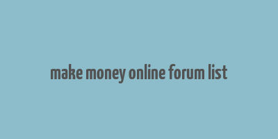 make money online forum list