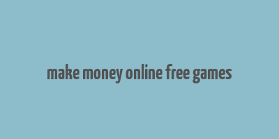 make money online free games