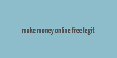 make money online free legit