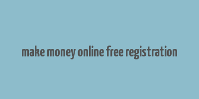 make money online free registration