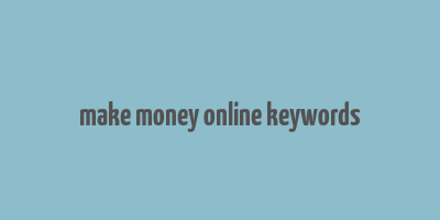 make money online keywords