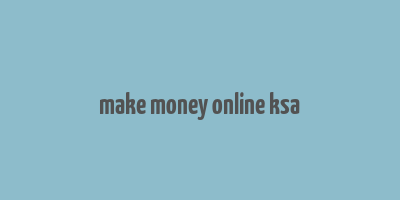 make money online ksa