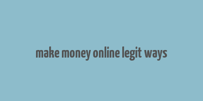 make money online legit ways