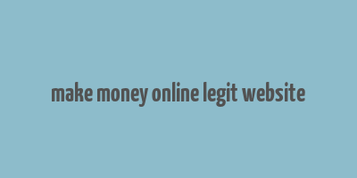 make money online legit website