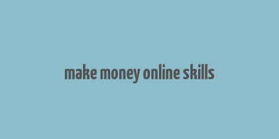 make money online skills