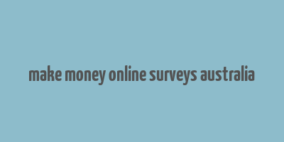 make money online surveys australia