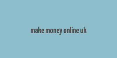 make money online uk