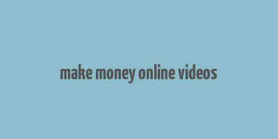 make money online videos