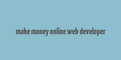 make money online web developer