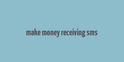 make money receiving sms