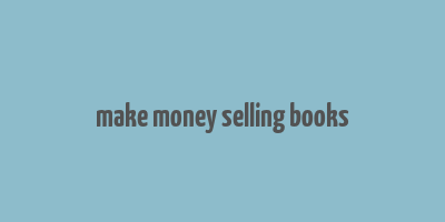 make money selling books