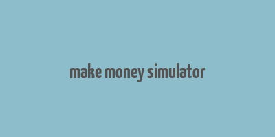 make money simulator