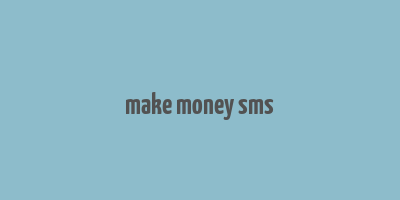 make money sms