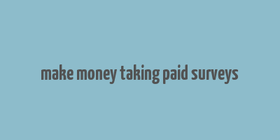 make money taking paid surveys