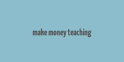 make money teaching