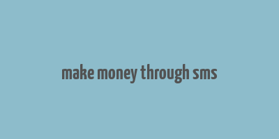 make money through sms