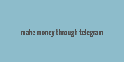 make money through telegram