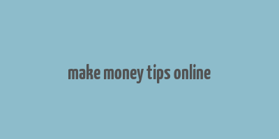 make money tips online