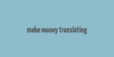 make money translating