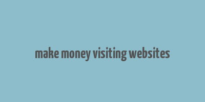 make money visiting websites