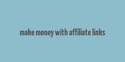 make money with affiliate links