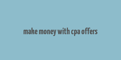 make money with cpa offers